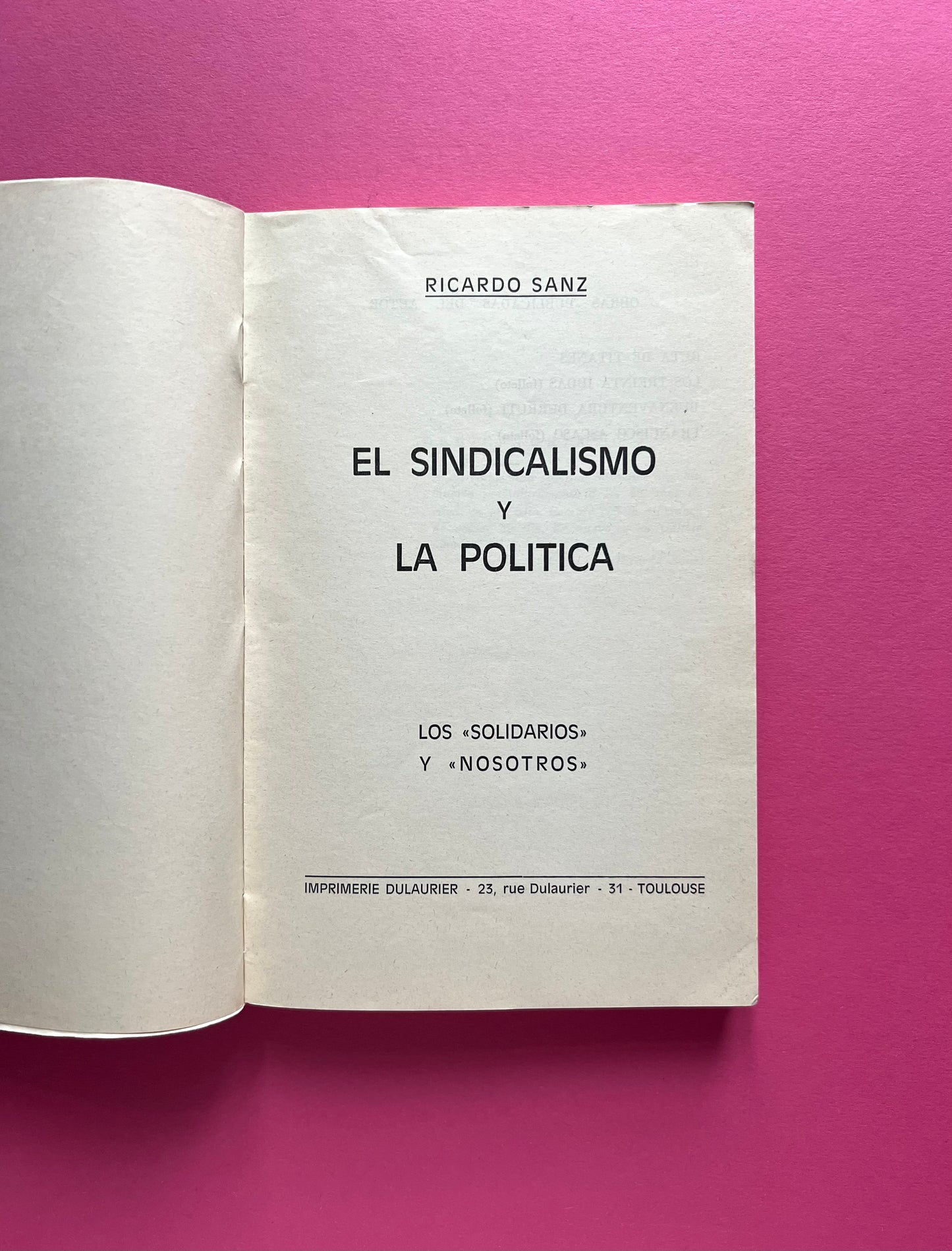 El sindicalismo y la política: Los “solidarios” y “nosotros”