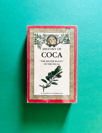 History of Coca: “The Divine Plant” of the Incas