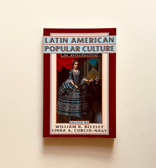 Latin American Popular Culture: An Introduction