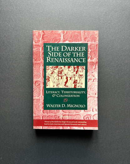 The Darker Side of the Renaissance Literacy, Territoriality, & Colonization