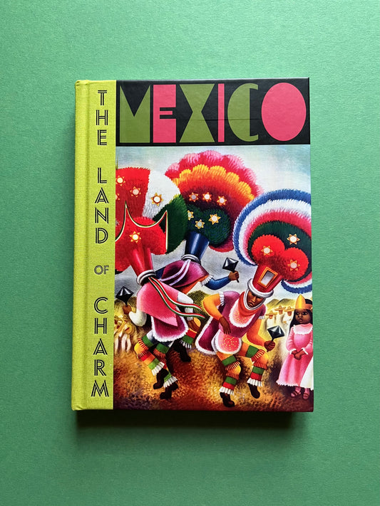 Mexico: The Land of Charm