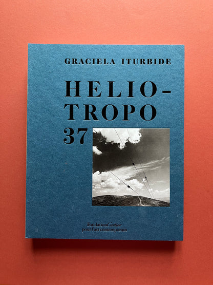 Graciela Iturbide: Heliotropo 37