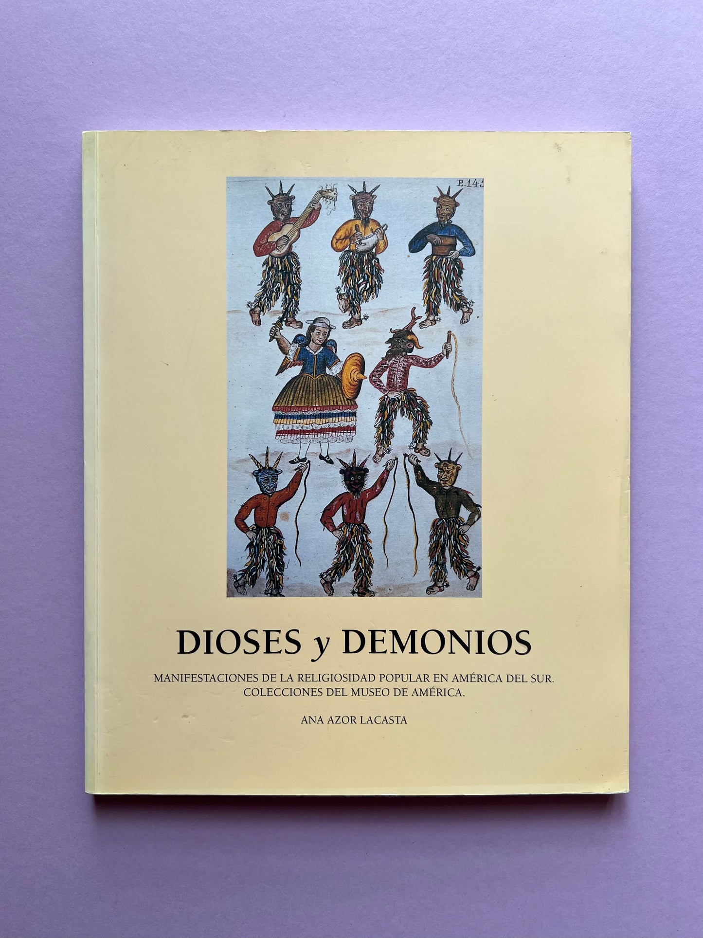 Dioses y Demonios: Manifestaciones de la religiosidad popular en América del sur
