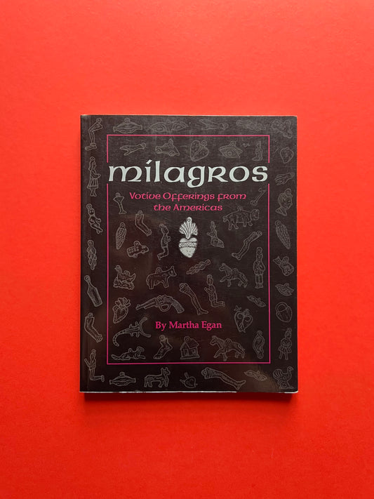 Milagros: Votive Offerings from the Americas